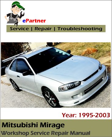 Mitsubishi Mirage Service Repair Manual 1995-2003 ...