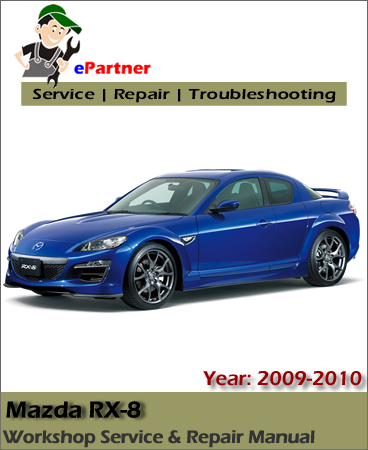 Mazda RX-8 Service Repair Manual 2009-2010