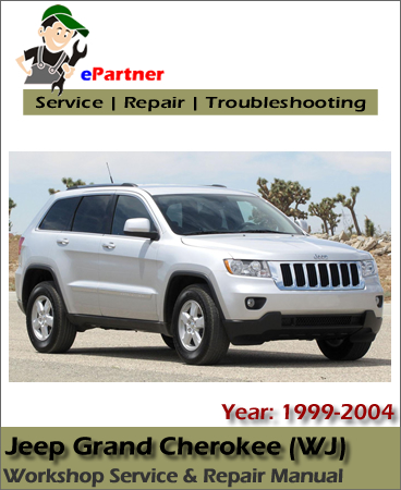Jeep Grand Cherokee WJ Service Repair Manual 1999-2004