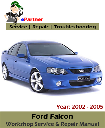 Ford Falcon Service Repair Manual 2002-2005