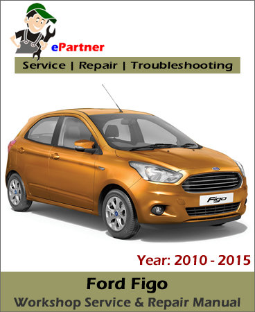 Ford Figo Service Repair Manual 2010-2015