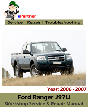Ford Ranger J97U Service Repair Manual 2006-2007