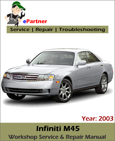 Infiniti M45 Service Repair Manual 2003
