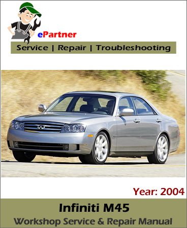 Infiniti M45 Service Repair Manual 2004